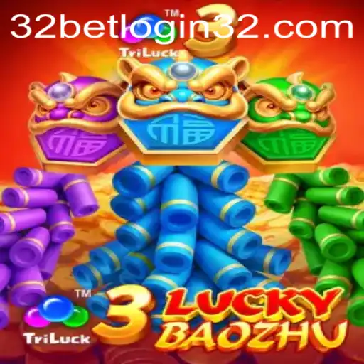 Discover the Fascinating World of 3LuckyBaozhu with 32 Bet Login